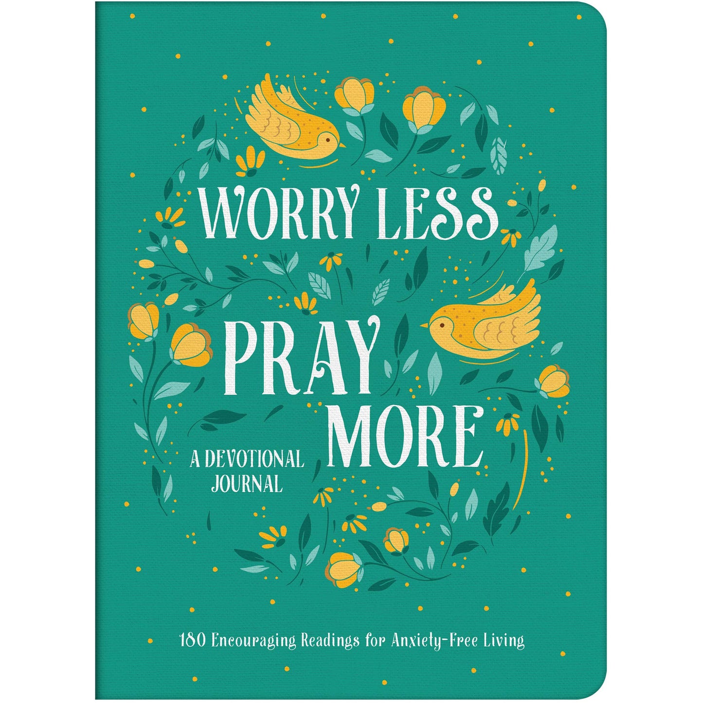 Worry Less, Pray More Devotional Journal
