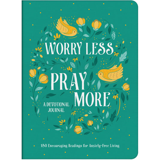 Worry Less, Pray More Devotional Journal