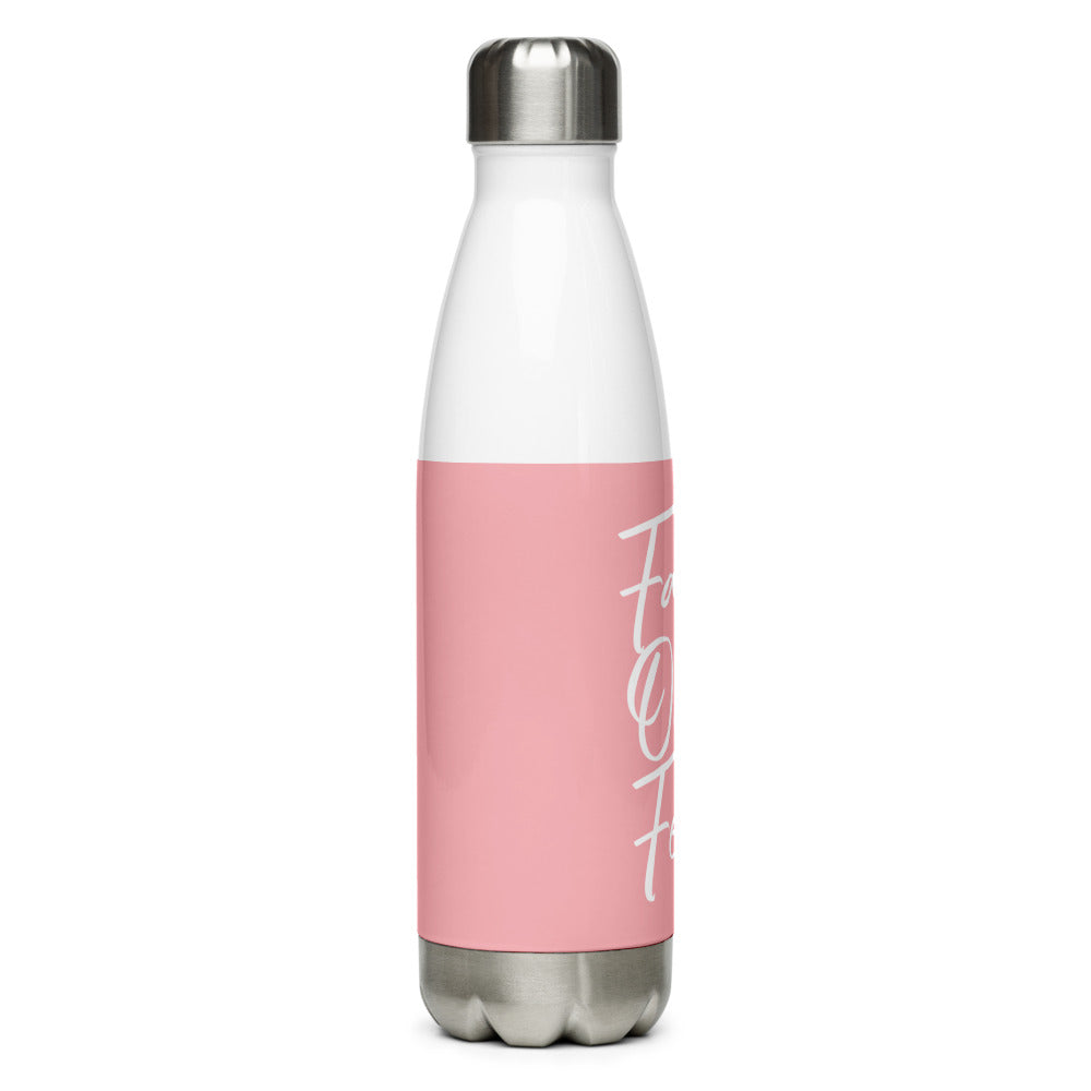 Misty Pink Faith Over Fear Stainless Steel Water Bottle