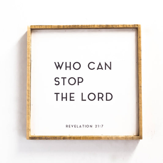 19" x 19" Who Can Stop the Lord Wall Plaque